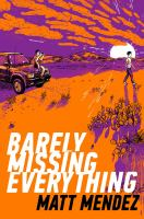 Barely_missing_everything